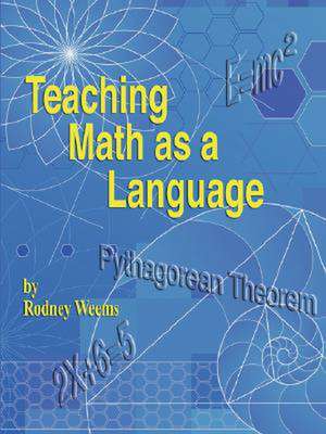 Teaching Math as a Language de Rodney Weems