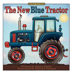 The New Blue Tractor de Stacey Gabel