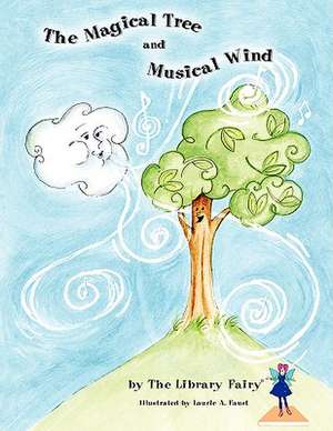 The Magical Tree and Musical Wind de The Library Fairy