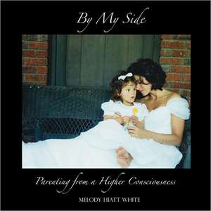 By My Side de Melody Hiatt White