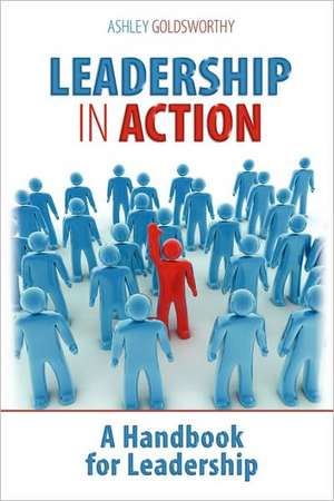 Leadership in Action de Ashley Goldsworthy