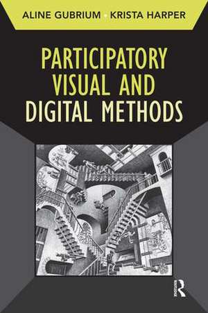 Participatory Visual and Digital Methods de Aline Gubrium