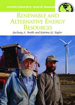 Renewable and Alternative Energy Resources: A Reference Handbook de Zachary A. Smith