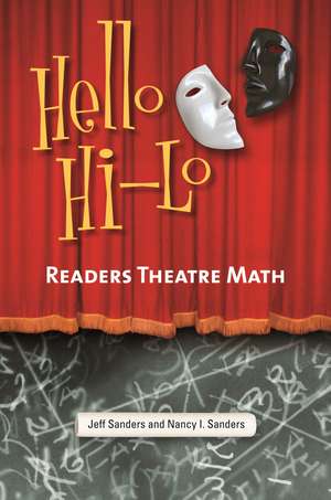 Hello Hi-Lo: Readers Theatre Math de Jeff Sanders