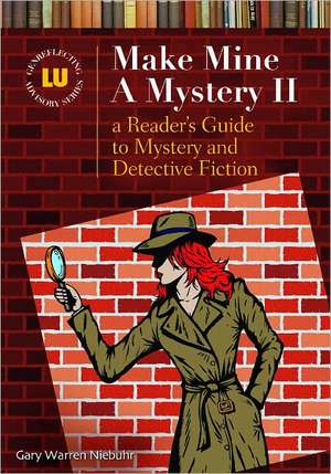 Make Mine a Mystery II: A Reader's Guide to Mystery and Detective Fiction de Gary Warren Niebuhr