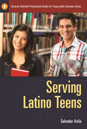 Serving Latino Teens de Salvador Avila