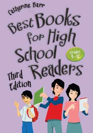 Best Books for High School Readers: Grades 9–12 de Catherine Barr