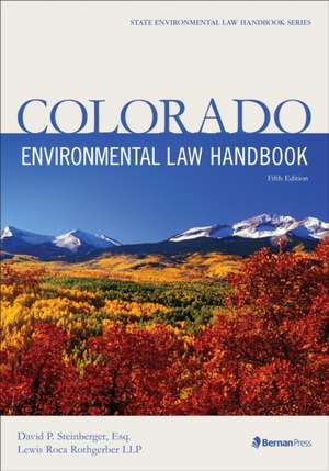 Colorado Environmental Law Handbook de David Steinberger