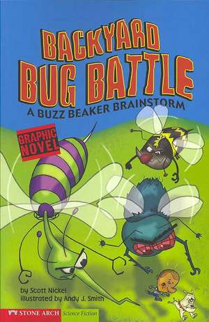 Backyard Bug Battle: A Buzz Beaker Brainstorm de Scott Nickel