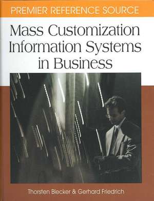 Mass Customization Information Systems in Business de Thorsten Blecker