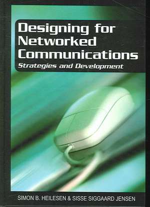 Designing for Networked Communications de Simon B. Heilesen