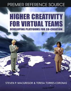 Higher Creativity for Virtual Teams de Steven P. MacGregor