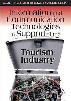 Information and Communication Technologies in Support of the Tourism Industry de Malcolm Cooper