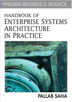 Handbook of Enterprise Systems Architecture in Practice de Pallab Saha