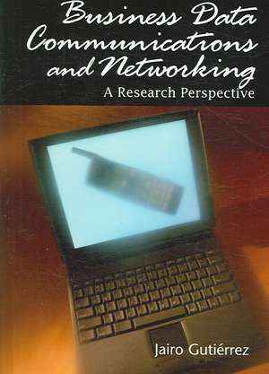 Business Data Communications and Networking de Jairo Gutierrez