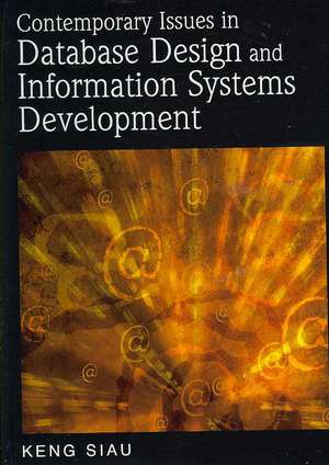 Contemporary Issues in Database Design and Information Systems Development de Keng Siau