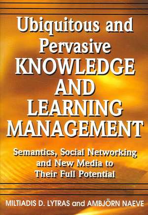 Ubiquitous And Pervasive Knowledge And Learning Management de Miltiadis D. Lytras