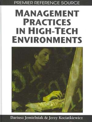 Management Practices in High-Tech Environments de Dariusz Jemiekniak