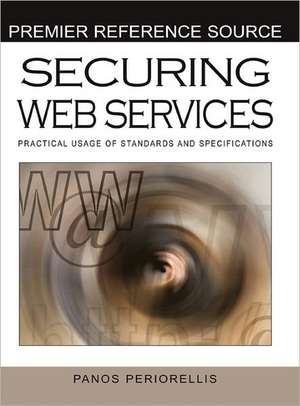 Securing Web Services de Panos Periorellis