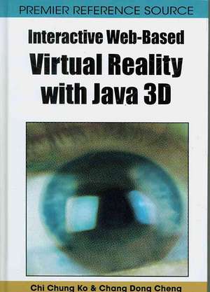 Interactive Web-Based Virtual Reality with Java 3D de Chi Chung Ko