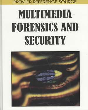 Multimedia Forensics and Security de Chang-Tsun Li