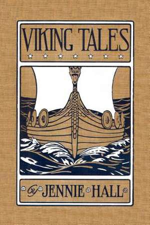 Viking Tales de Jennie Hall