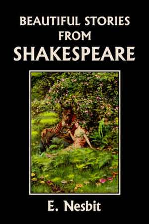 Beautiful Stories from Shakespeare de Edith Nesbit