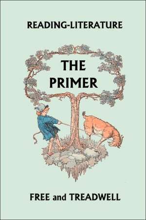 Reading-Literature the Primer de Harriette Taylor Treadwell