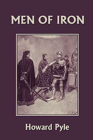 Men of Iron (Yesterday's Classics) de Howard Pyle