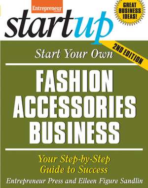 Start Your Own Fashion Accessories Business de Entrepreneur Press