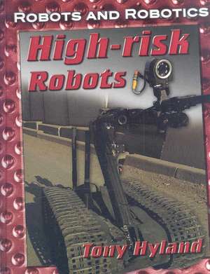 High-Risk Robots de Tony Hyland