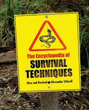 The Encyclopedia of Survival Techniques de Alexander Stilwell