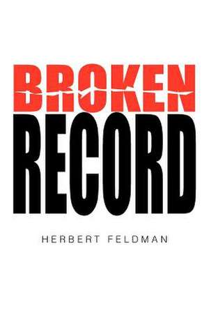 Broken Record de Herbert Feldman
