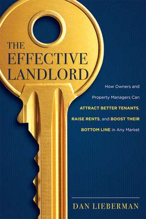 The Effective Landlord de Dan Lieberman