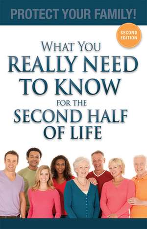 What You Really Need to Know for the Second Half of Life de Julieanne E. Steinbacher