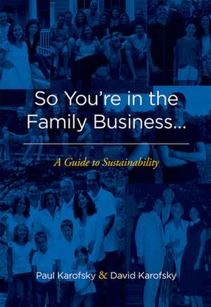 So You're in the Family Business... de Paul Karofsky