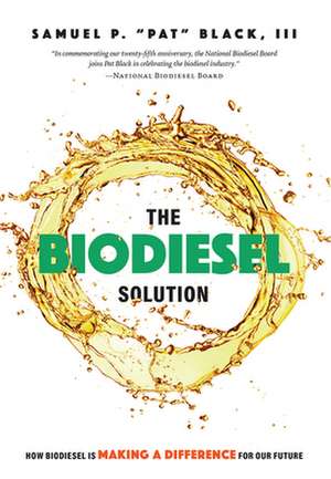 The Biodiesel Solution de Samuel P Pat Black