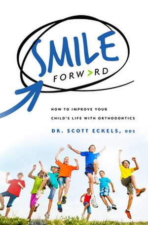 Smile Forward de Scott Eckels