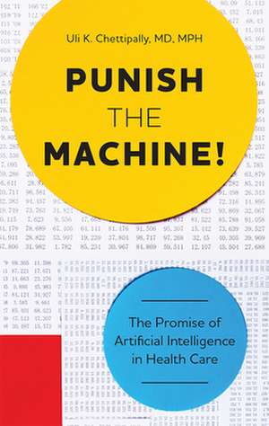 Punish the Machine! de Uli K Chettipally