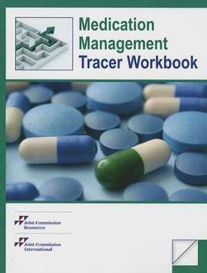 Medication Management Tracer Workbook de Jcr