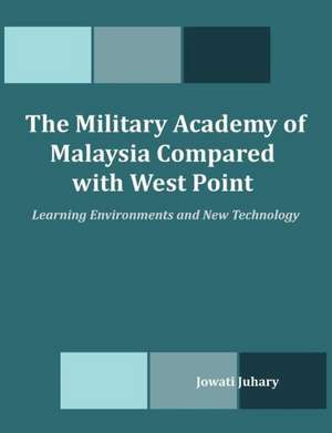 The Military Academy of Malaysia Compared with West Point de Jowati Juhary