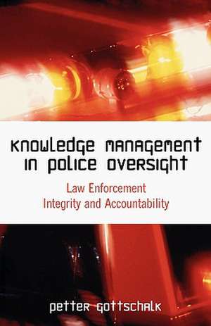 Knowledge Management in Police Oversight de Petter Gottschalk