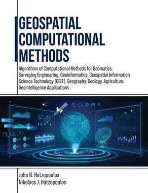 Geospatial Computational Methods de John N Hatzopoulos