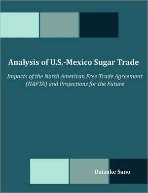 Analysis of U.S.-Mexico Sugar Trade de Daisuke Sano