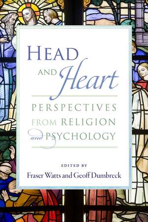 Head and Heart: Perspectives from Religion and Psychology de Fraser Watts