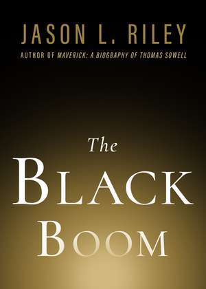 The Black Boom de Jason L. Riley