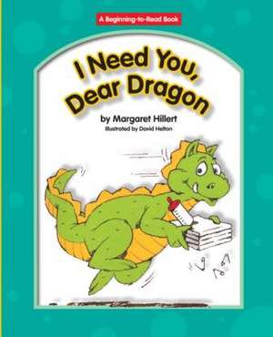 I Need You, Dear Dragon de Margaret Hillert