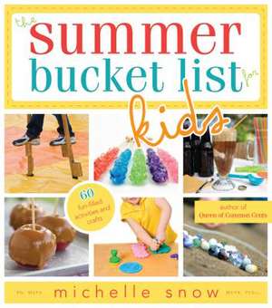 The Summer Bucket List for Kids de Michelle Snow