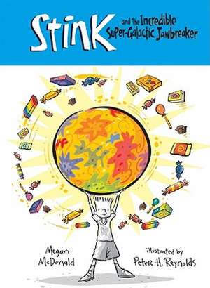 Stink and the Incredible Super-Galactic Jawbreaker de Megan McDonald