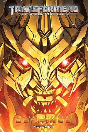 Transformers: Defiance, Volume 4 de Chris Mowry